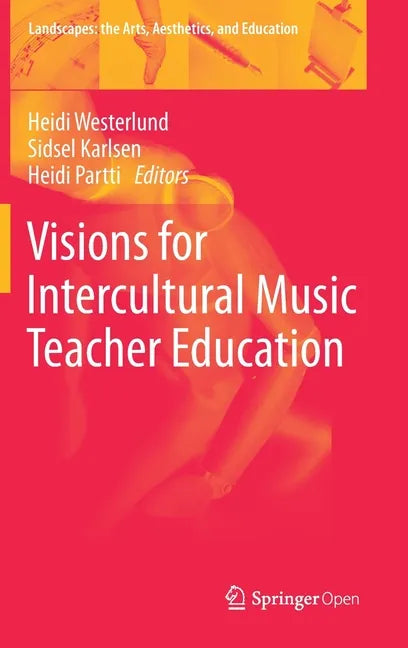 Visions for Intercultural Music Teacher Education - Hardcover