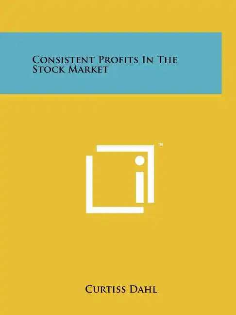 Consistent Profits In The Stock Market - Paperback