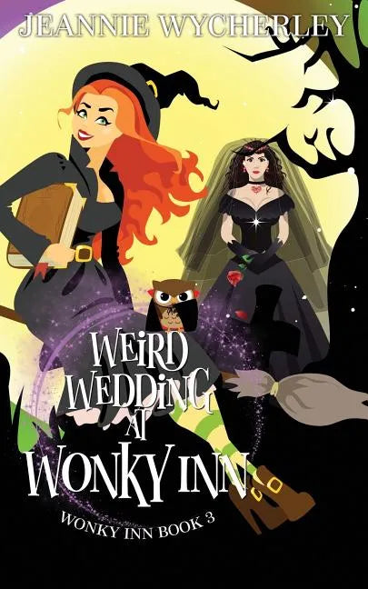 Weird Wedding at Wonky Inn: Wonky Inn Book 3 - Paperback