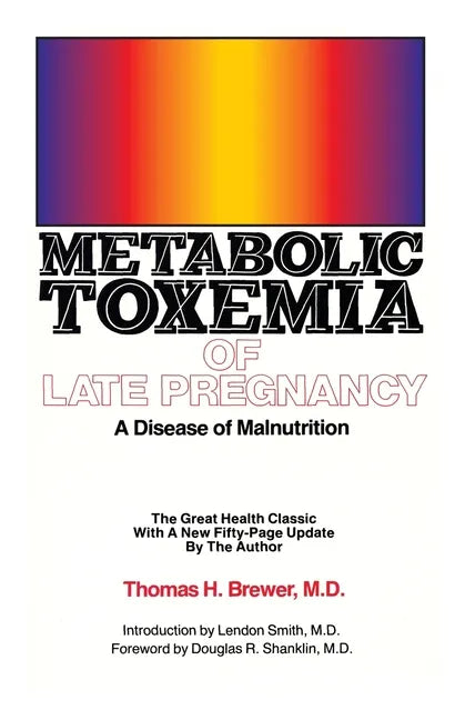 Metabolic Toxemia of Late Pregnancy: A Disease of Malnutrition - Paperback