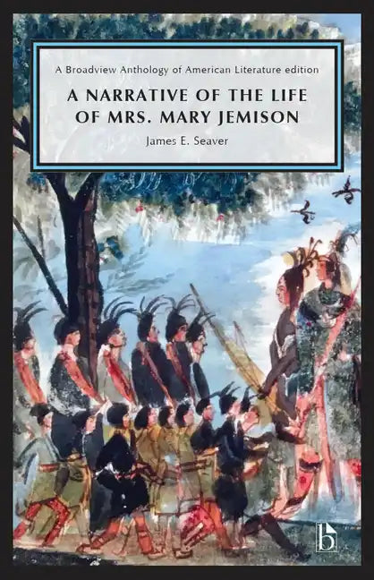 A Narrative of the Life of Mrs. Mary Jemison - Paperback