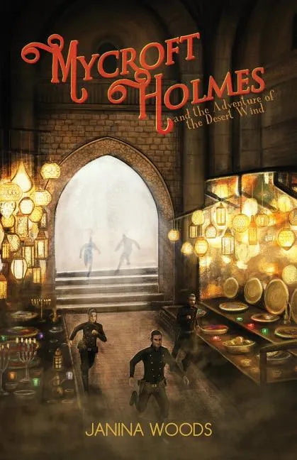 Mycroft Holmes and the Adventure of the Desert Wind - Paperback