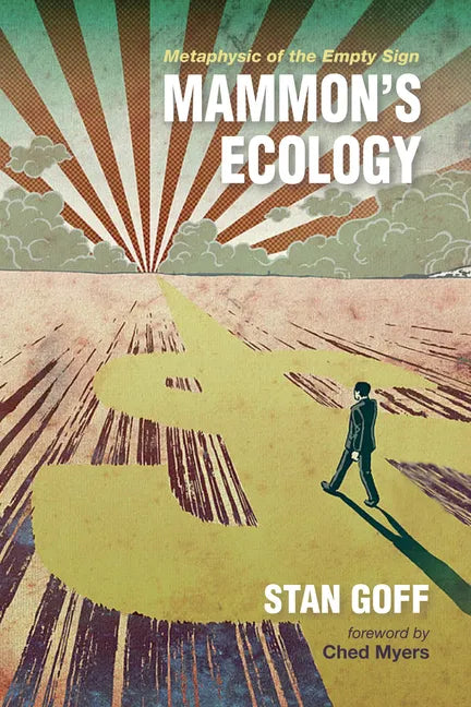 Mammon's Ecology: Metaphysic of the Empty Sign - Paperback