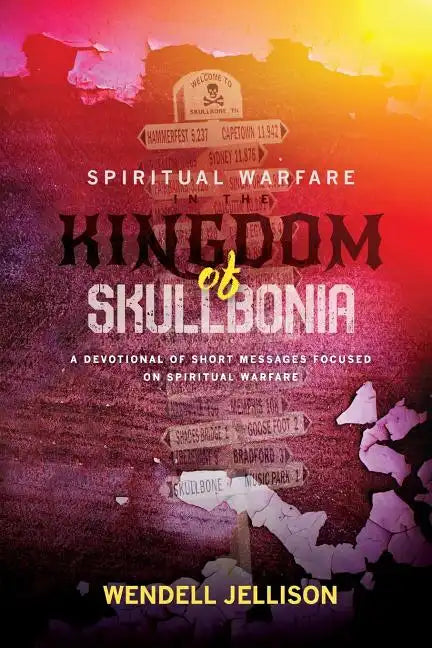 Spiritual Warfare In The Kingdom Of Skullbonia - Paperback