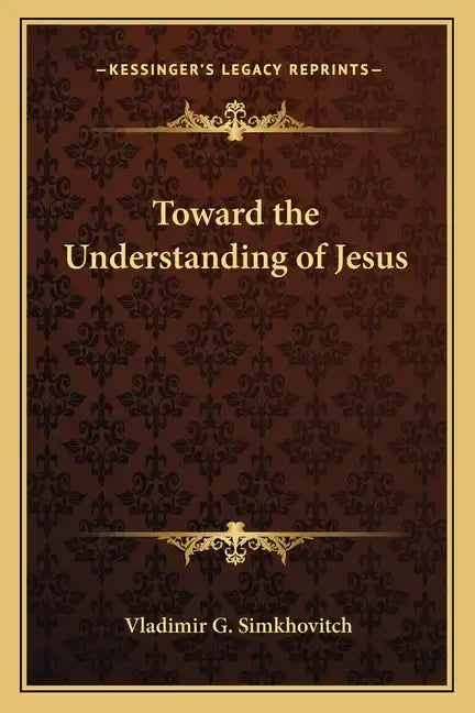 Toward the Understanding of Jesus - Paperback