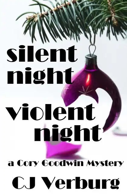 Silent Night Violent Night: a Cory Goodwin Mystery - Paperback