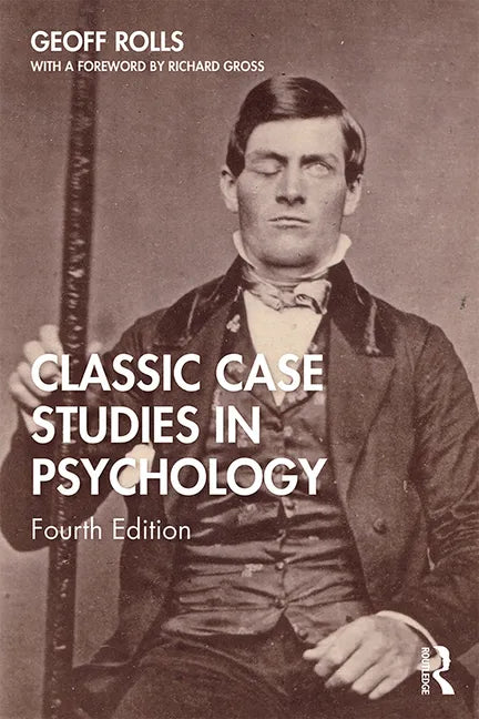 Classic Case Studies in Psychology: Fourth Edition - Paperback