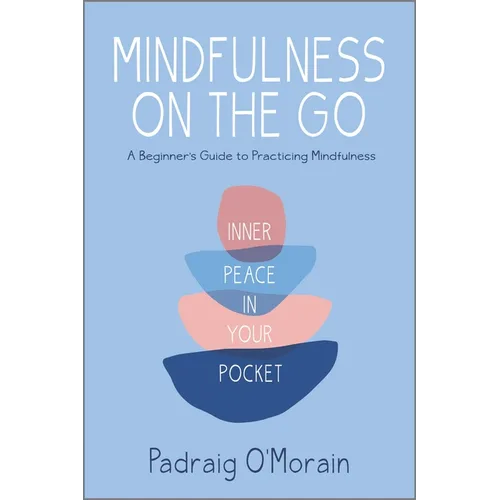 Mindfulness on the Go: Inner Peace in Your Pocket - Paperback