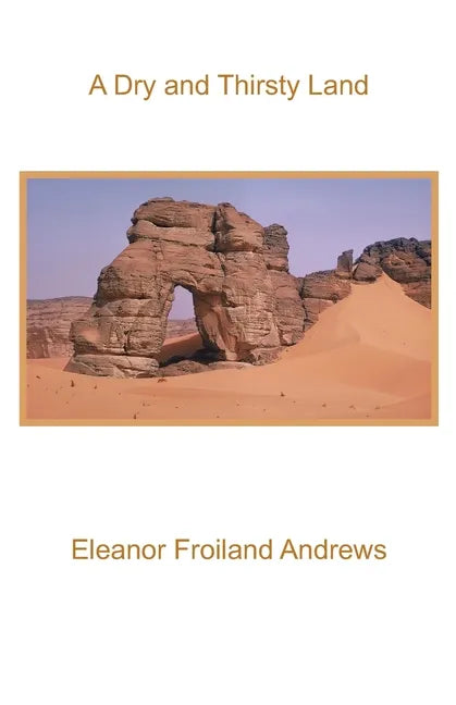A Dry and Thirsty Land - Paperback