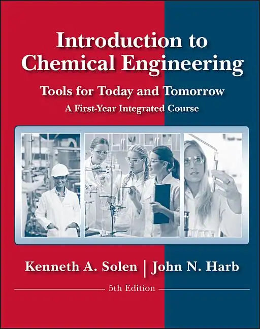 Introduction to Chemical Engineering: Tools for Today and Tomorrow - Paperback