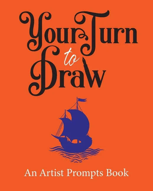 Your Turn to Draw: An Artist Prompts Book (Edition 1) - Paperback