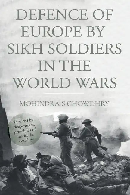 Defence of Europe by Sikh Soldiers in the World Wars - Paperback