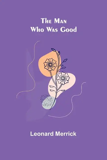 The Man Who Was Good - Paperback
