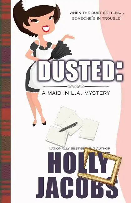 Dusted: A Maid in LA Mysteries - Paperback