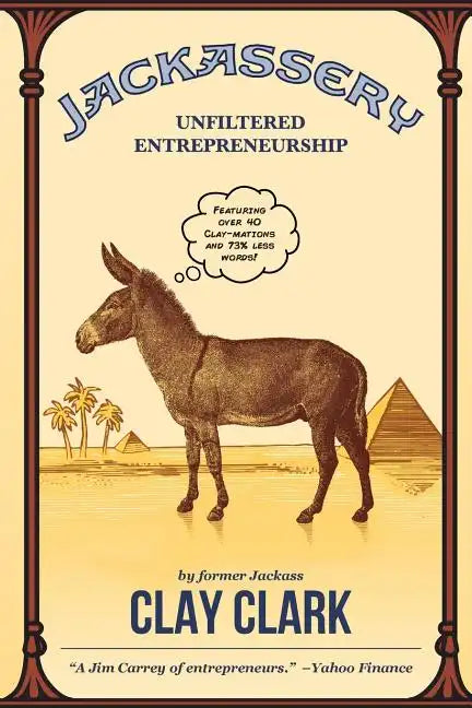 Jackassery: Unfiltered Entrepreneurship - Paperback