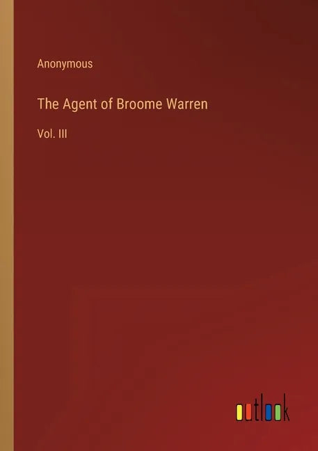 The Agent of Broome Warren: Vol. III - Paperback