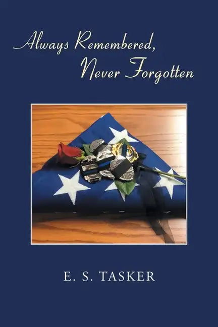 Always Remembered, Never Forgotten - Paperback