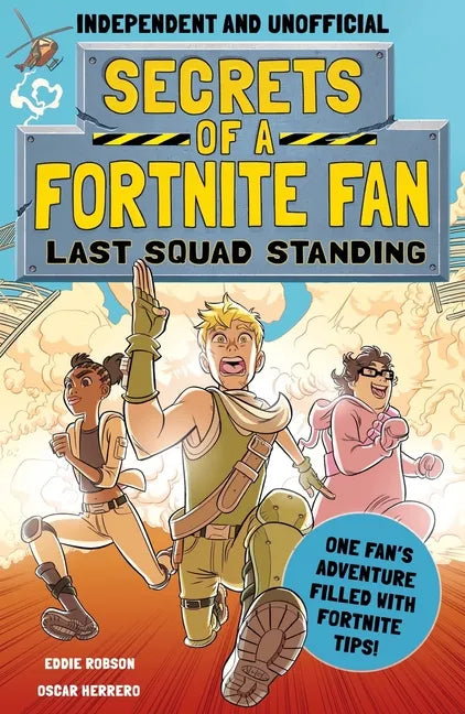 Secrets of a Fortnite Fan: Last Squad Standing (Independent & Unofficial): Book 2 - Paperback
