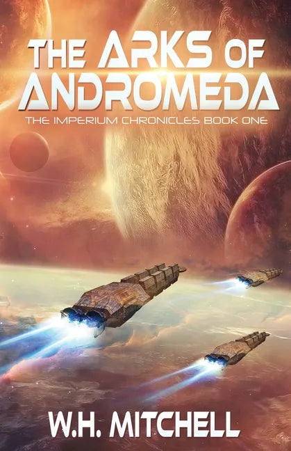 The Arks of Andromeda (Imperium Chronicles, Book 1) - Paperback