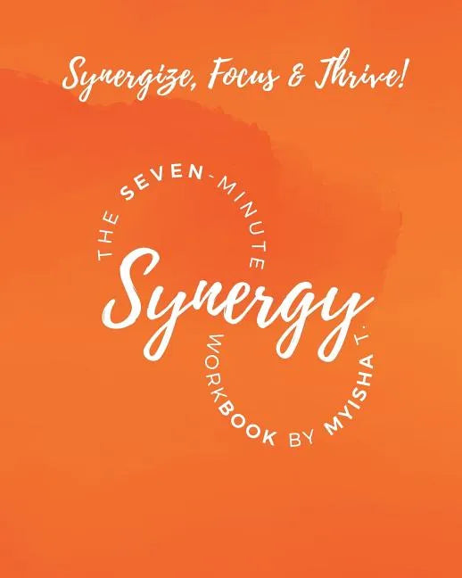 The Seven Minute Synergy Workbook - Paperback