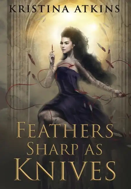 Feathers Sharp as Knives - Hardcover