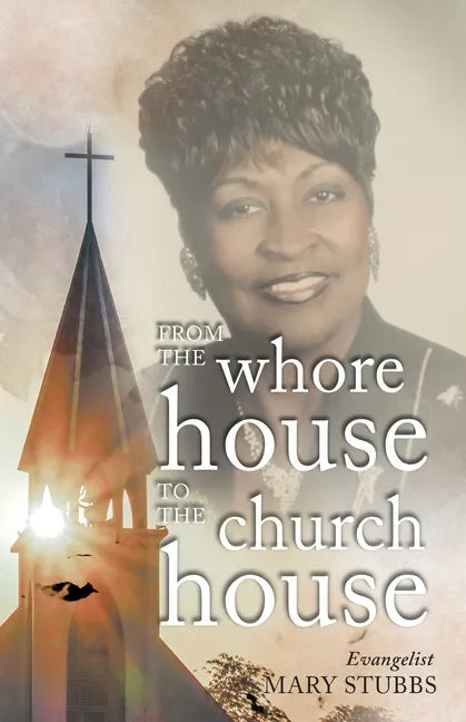 From the Whore House to the Church House - Paperback
