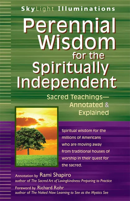 Perennial Wisdom for the Spiritually Independent: Sacred Teachings--Annotated & Explained - Hardcover