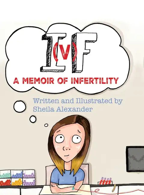 If: A Memoir of Infertility - Hardcover