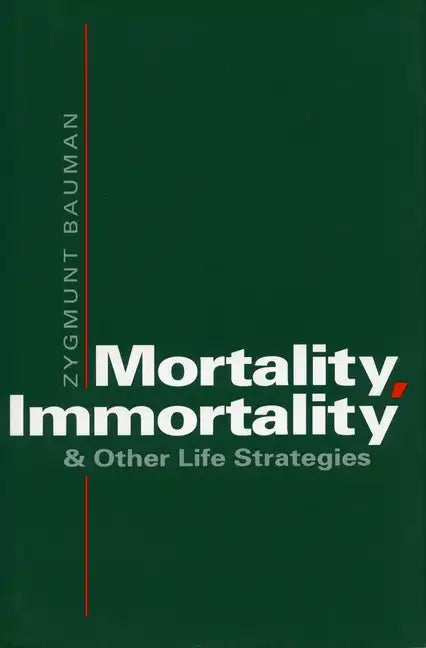 Mortality, Immortality, and Other Life Strategies - Paperback