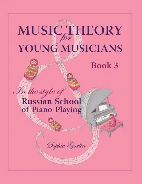 Music Theory for Young Musicians in the Style of Russian School of Piano Playing - Paperback