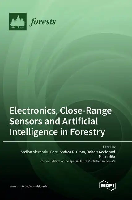 Electronics, Close-Range Sensors and Artificial Intelligence in Forestry - Hardcover