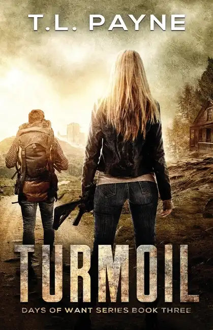 Turmoil: A Post Apocalyptic EMP Survival Thriller (Days of Want Series Book Three) - Paperback