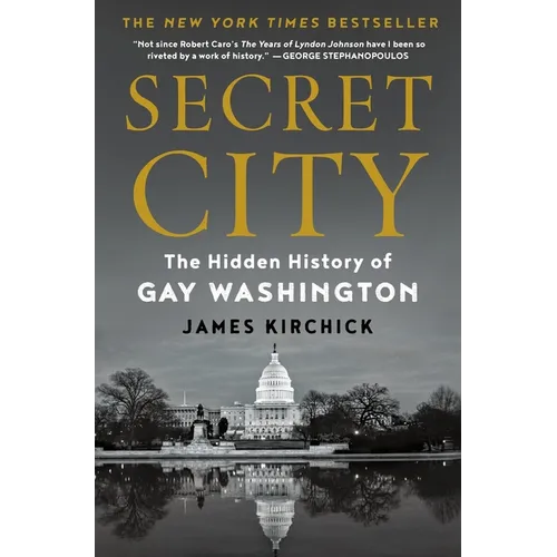 Secret City: The Hidden History of Gay Washington - Hardcover