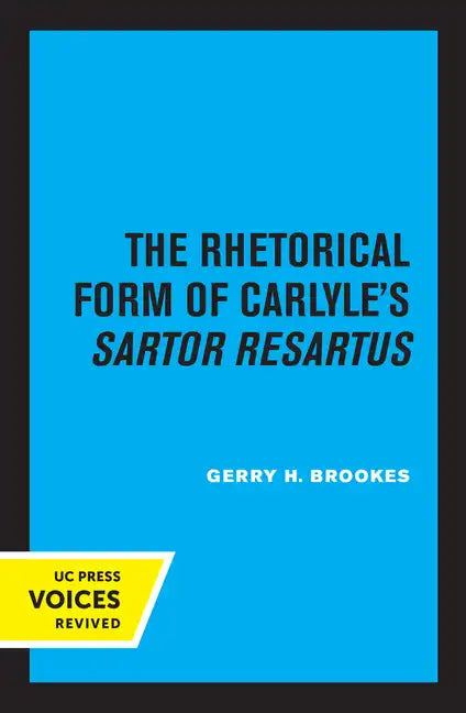 The Rhetorical Form of Carlyle's Sartor Resartus - Paperback