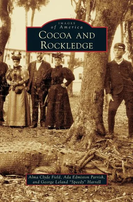 Cocoa and Rockledge - Hardcover