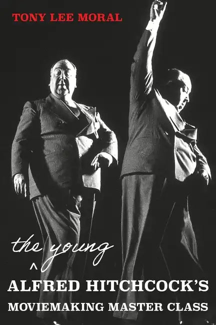 The Young Alfred Hitchcock's Moviemaking Master Class - Paperback