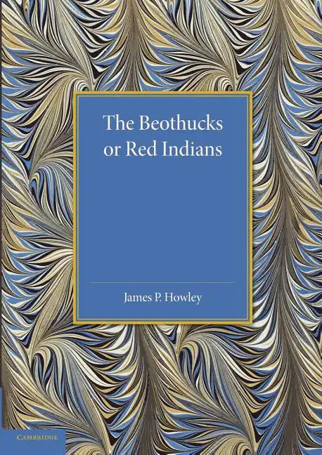 The Beothucks or Red Indians - Paperback