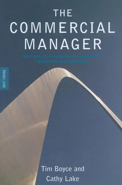 The Commercial Manager: The Complete Handbook for Commercial Directors and Managers - Paperback