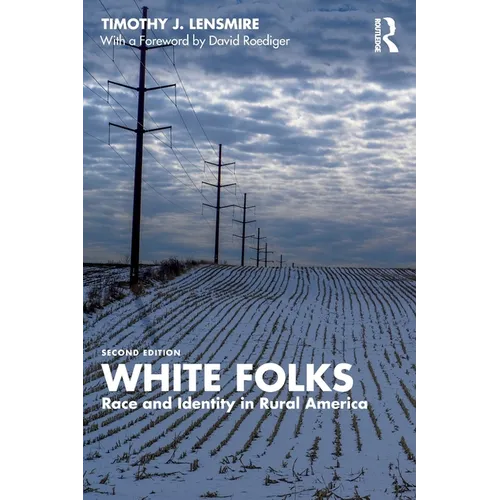 White Folks: Race and Identity in Rural America - Paperback