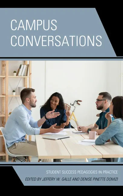 Campus Conversations: Student Success Pedagogies in Practice - Hardcover