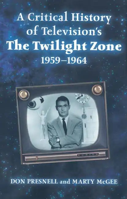 A Critical History of Television's the Twilight Zone, 1959-1964 - Paperback