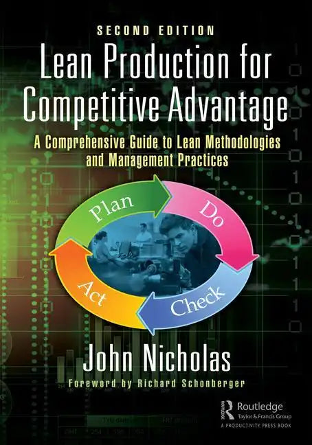 Lean Production for Competitive Advantage: A Comprehensive Guide to Lean Methodologies and Management Practices, Second Edition - Hardcover