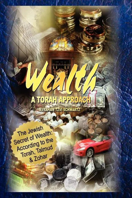 The Jewish Secret of Wealth: According to the Torah, Talmud & Zohar - Paperback