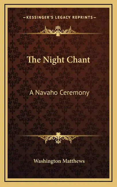 The Night Chant: A Navaho Ceremony - Hardcover