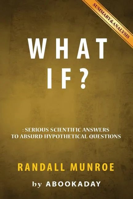 What If?: by Randall Munroe - Includes Analysis of What If - Paperback