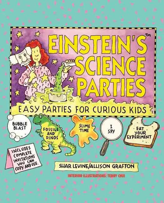 Einstein's Science Parties: Easy Parties for Curious Kids - Paperback