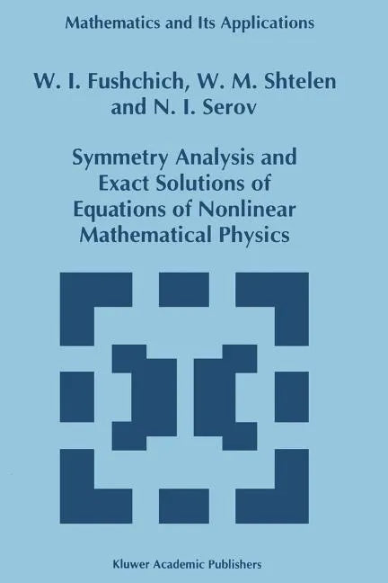 Symmetry Analysis and Exact Solutions of Equations of Nonlinear Mathematical Physics - Paperback