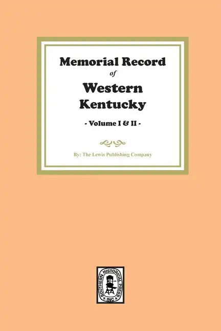 Memorial Record of Western Kentucky, Volumes 1 and 2 - Paperback