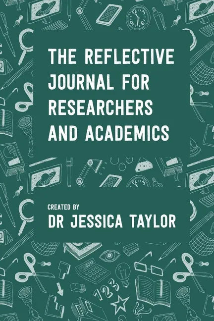The Reflective Journal for Researchers and Academics - Paperback