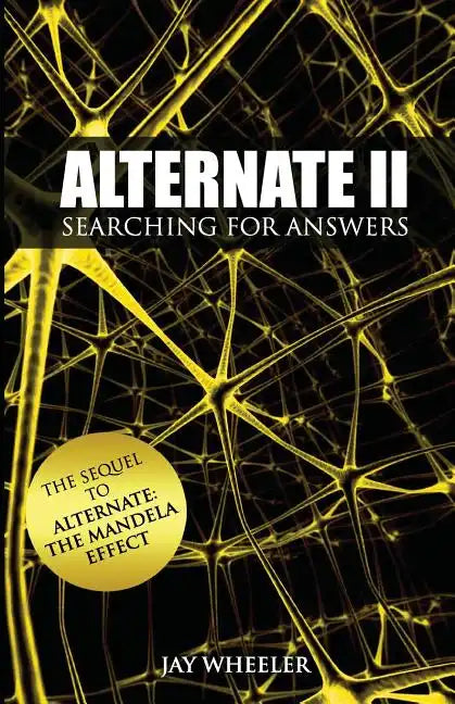 Alternate II: Searching for Answers to the Mandela Effect - Paperback